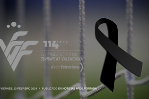 El fútbol federado se tiñe de luto por la tragedia de Valencia y suspende todos los partidos, amateur y de base